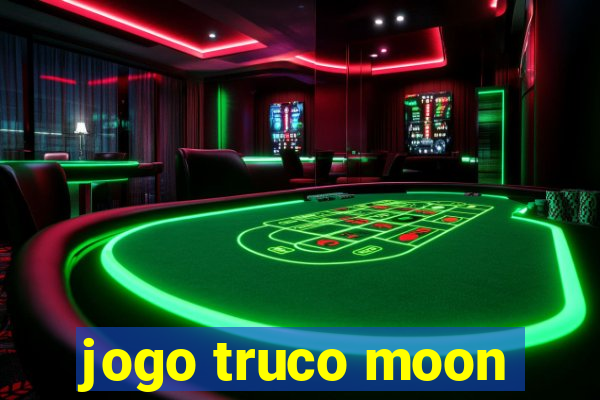 jogo truco moon